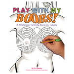 Play with My Boobs! Activity Book
